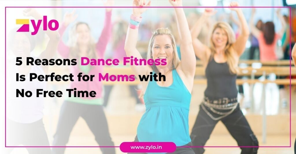 5 Reasons Dance Fitness Is Perfect for Moms with No Free Time