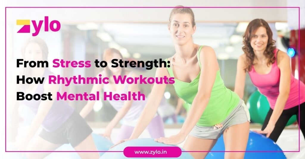 From Stress to Strength- How Rhythmic Workouts Boost Mental Health