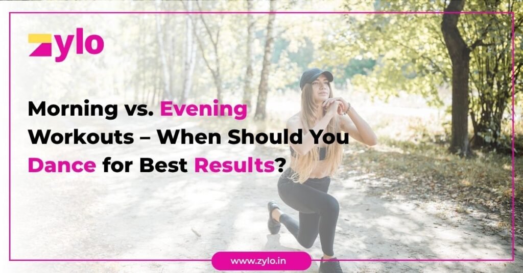 Morning vs Evening Workouts – When Should You Dance for Best Results
