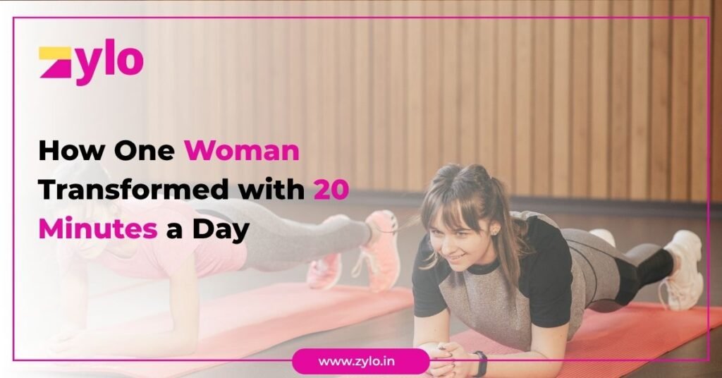 How One Woman Transformed with 20 Minutes a Day