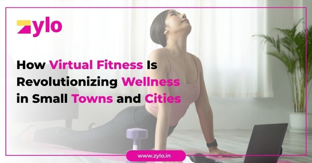 How Virtual Fitness Is Revolutionizing Wellness in Small Towns and Cities