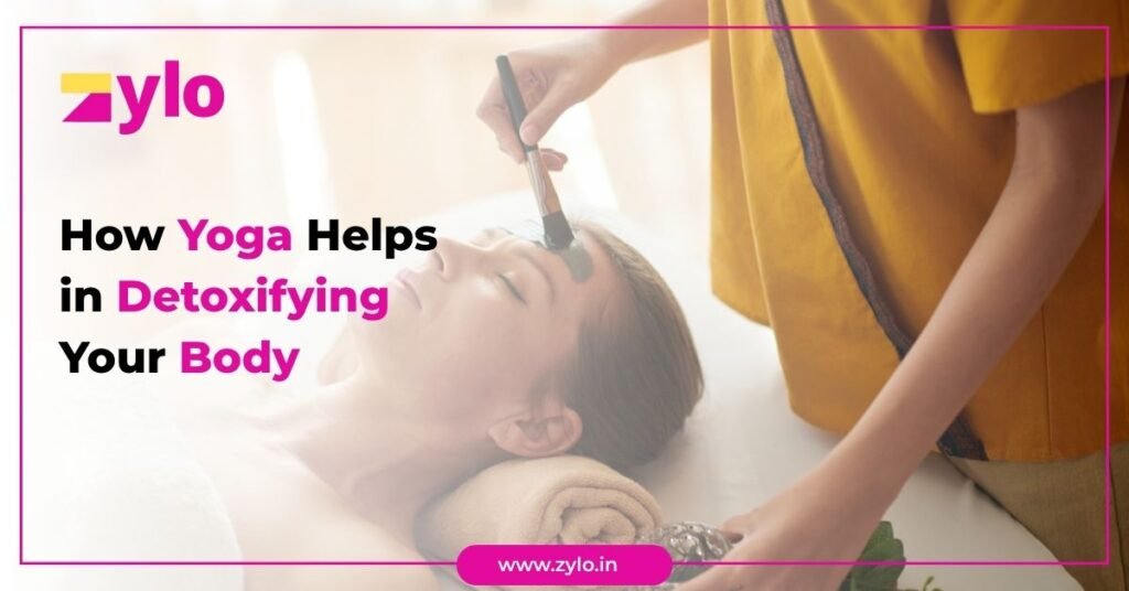 How Yoga Helps in Detoxifying Your Body