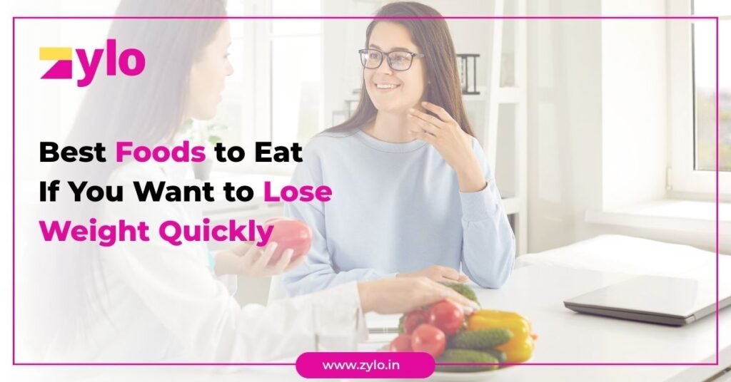 Best Foods to Eat If You Want to Lose Weight Quickly