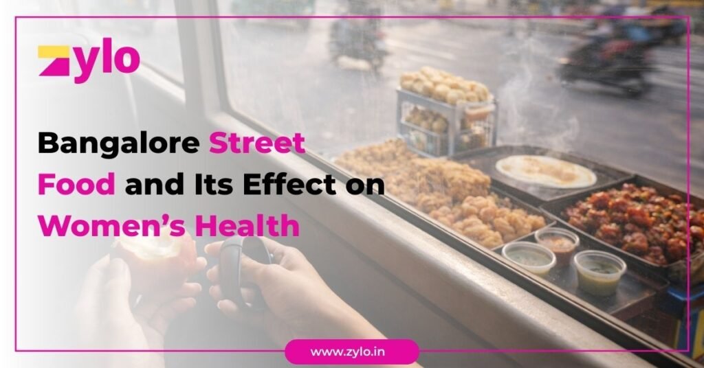 Bangalore Street Food and Its Effect on Women’s Health