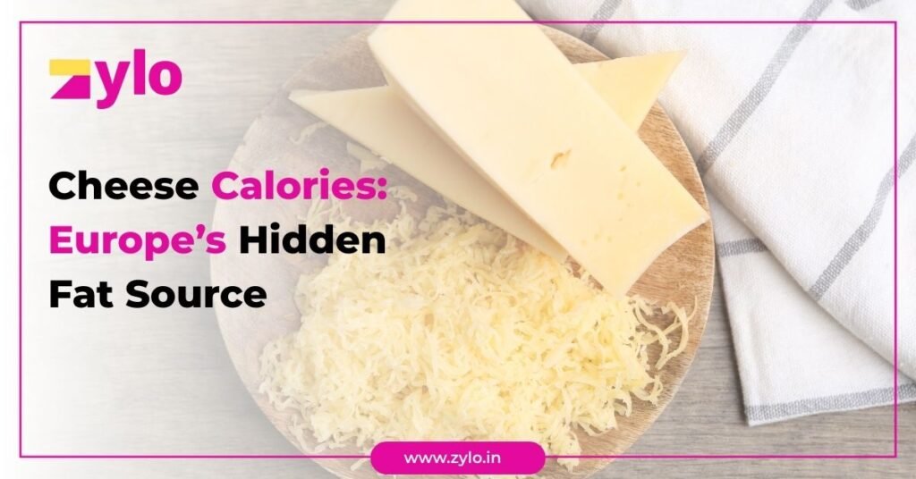 Cheese Calories- Europe Hidden Fat Source