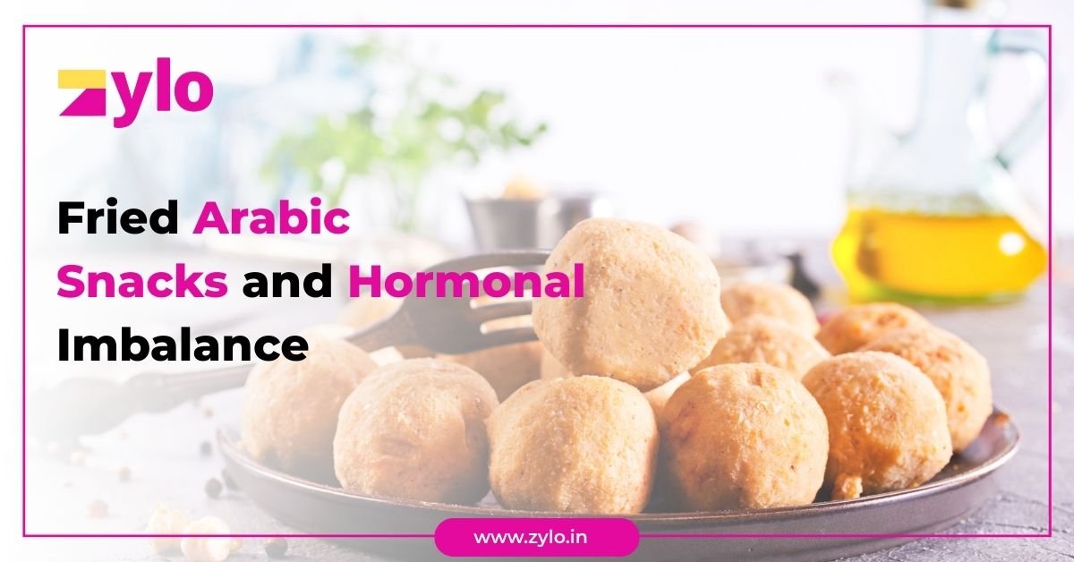 Fried Arabic Snacks and Hormonal Imbalance