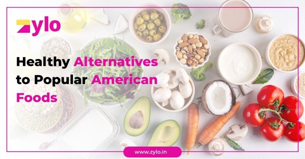 Healthy Alternatives to Popular American Foods