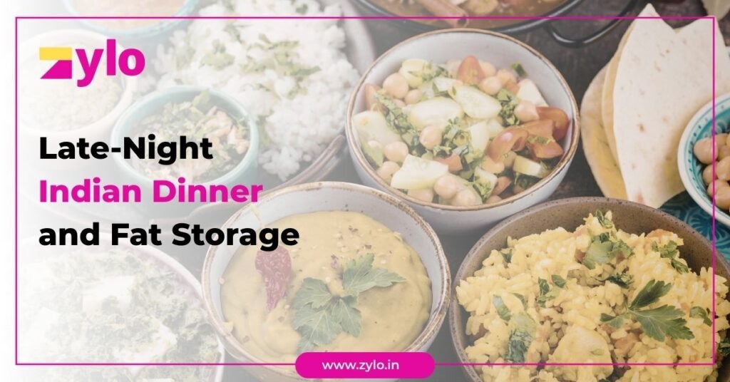 Late-Night Indian Dinner and Fat Storage