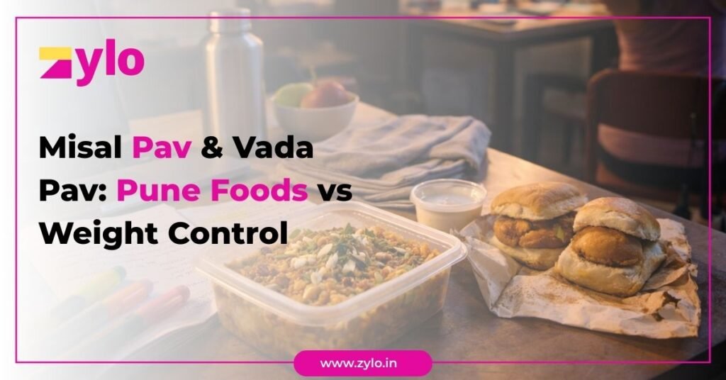 Title: Misal Pav & Vada Pav: Pune Foods vs Weight Control