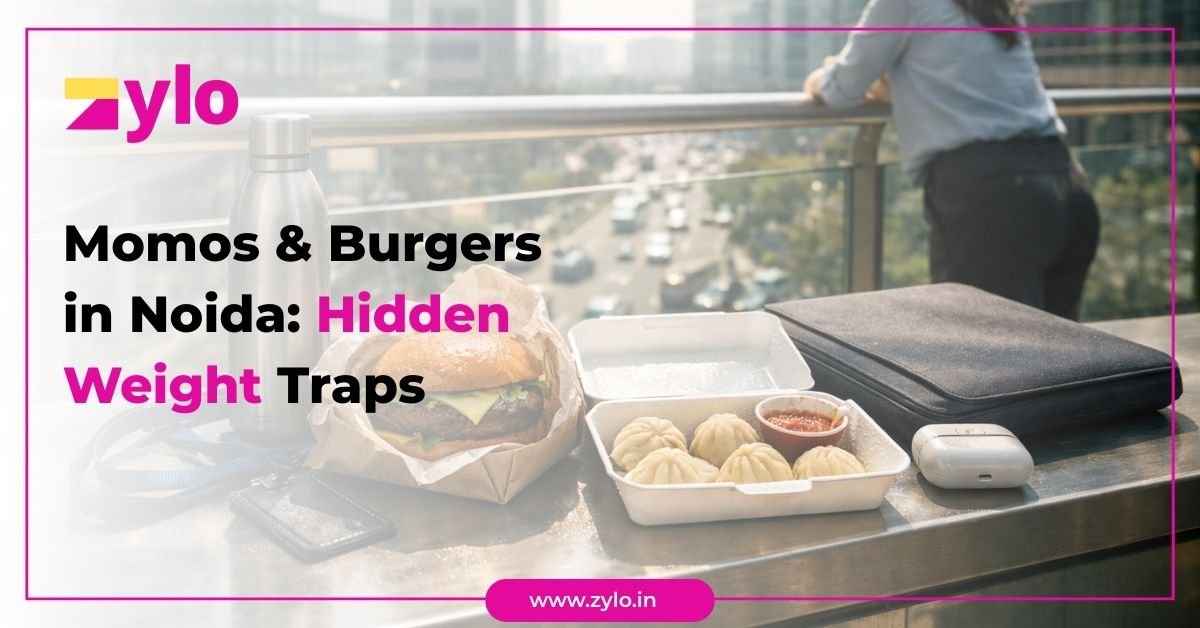Momos and Burgers in Noida- Hidden Weight Traps