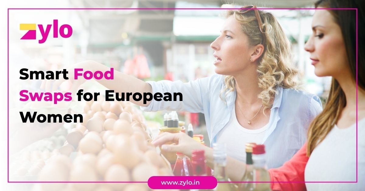 Smart Food Swaps for European Women