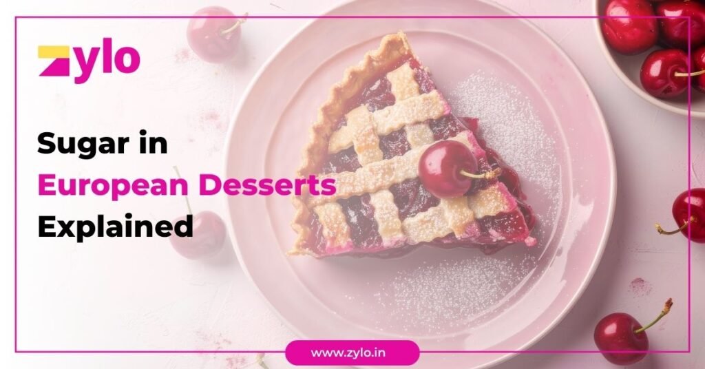 Sugar in European Desserts Explained