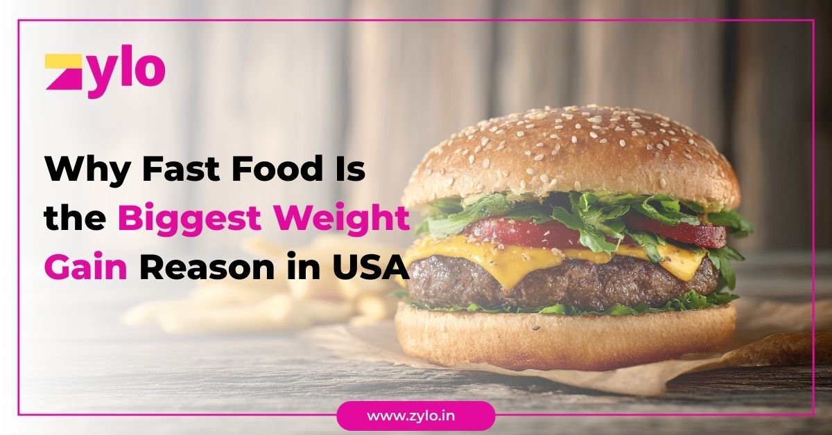 Why Fast Food Is the Biggest Weight Gain Reason in USA
