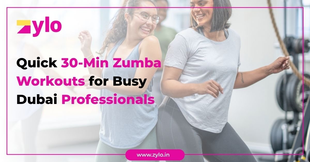 Quick 30-Minute Zumba Workouts for Busy Dubai Professionals