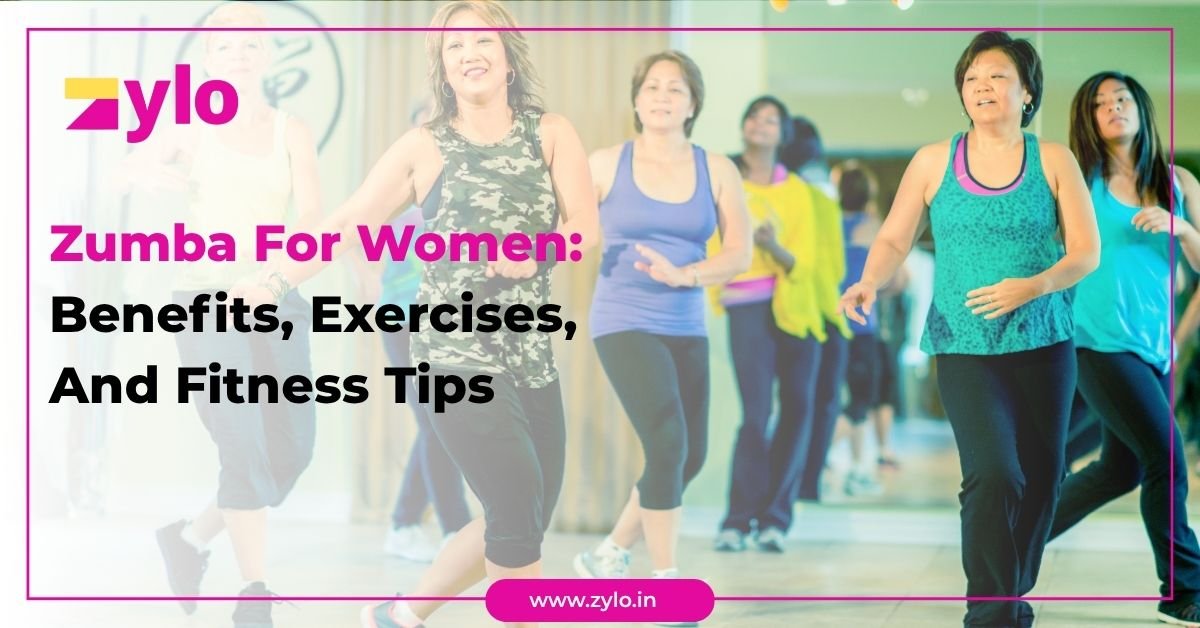 Zumba For Women: Benefits, Exercises, And Fitness Tips
